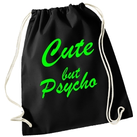 CUTE BUT PSYCHO ! Gymbag Rucksack Turnbeutel Tasche  Jungen und Mädchen Backpack für Pausenhof, Schule, Sport - NEIN SAGEN !