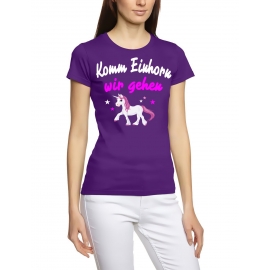 Komm Einhorn - wir gehen ! Unicorn Damen T-Shirt Gr.S M L XL XXL schenken Birthday Party Feiern