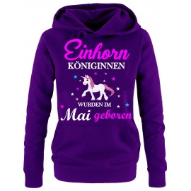 Einhorn Königinnen wurden im Mai geboren ! Unicorn Damen HOODIE Sweatshirt mit Kapuze Gr.S M L XL XXL schenken Birthday Party Feiern