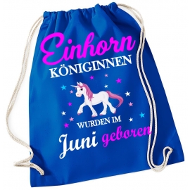 EINHORN KÖNIGINNEN WURDEN IM JUNI GEBOREN ! Unicorn Gymbag Rucksack Turnbeutel Tasche  Pferde Ponys Mädchen Backpack für Reiterhof, Schule, Sport