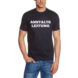 ANSTALTSLEITUNG !  T-Shirt oder Hoodie Sweatshirt mit Kpuze Gr. S M L XL XXL 3XL 4XL 5XL