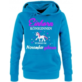 Einhorn Königinnen wurden im November geboren ! Unicorn Damen HOODIE Sweatshirt mit Kapuze Gr.S M L XL XXL schenken Birthday Party Feiern