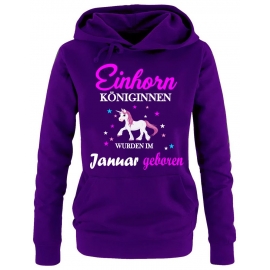 Einhorn Königinnen wurden im Januar geboren ! Unicorn Damen HOODIE Sweatshirt mit Kapuze Gr.S M L XL XXL schenken Birthday Party Feiern