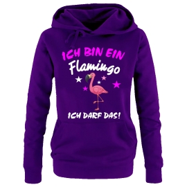 Ich bin ein FLAMINGO - Ich darf das ! Unicorn Damen Hoodie - Sweatshirt mit Kapuze Gr.S M L XL XXL schenken Birthday Party Feiern