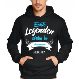 Echte Legenden werden im Januar geboren ! Geburtstag Hoodie Sweatshirt mit Kapuze Gr.S M L XL XXL 3XL 4XL 5XL schenken Birthday Party Feiern