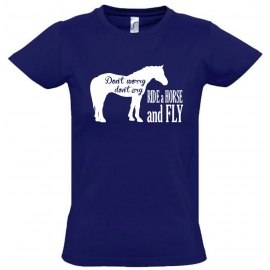 Dont Worry Dont Cry - Ride a Horse and Fly ! T-SHIRT Gr. 116 128 140 152 164 cm Reiten Pferde