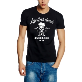 Koch Shirt. LEGE DICH NIEMALS MIT EINEM KOCH AN  T-Shirt schwarz weiss navy S M L XL XXL 3XL 4XL 5XL