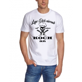 Koch Shirt. LEGE DICH NIEMALS MIT EINEM KOCH AN  T-Shirt schwarz weiss navy S M L XL XXL 3XL 4XL 5XL