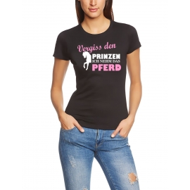 Vergiss den Prinzen - Ich nehm das Pferd ! T-SHIRT Schwarz