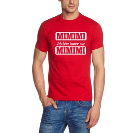 MIMIMI Ich höre immer nur MIMIMI !  ORIGINAL schwarz Grössen S M L XL 2XL 3XL 4XL 5XL