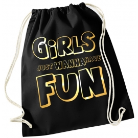 Girls just wanna have Fun ! Turnbeutel Schwarz-gold