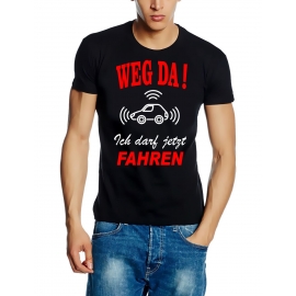 WEG DA ! Ich darf jetzt FAHREN ! T-Shirt zur Führerscheinprüfung, praktische Prüfung, Führerschein bestanden, Fahranfänger Schwarz S M L XL 2XL 3XL 4XL 5XL