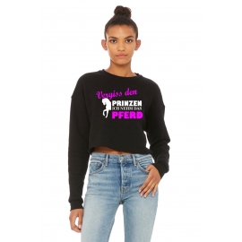 Vergiss den Prinzen ich nehm das Pferd Bauchfrei Sweatshirt original crops TOP CROP Damen Sweater kurz geschnitten S M L XL Friday Club