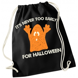 IST NEVER TOO EARLY FOR HALLOWEEN ! Turnbeutel Rucksack Tasche für Kinder Schwarz