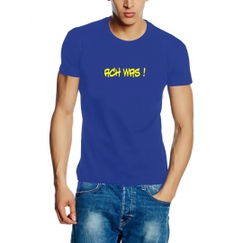 ACH WAS !   t-shirt ROYALBLAU  S - XXL