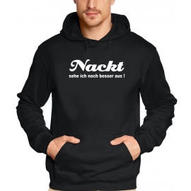 NACKT SEHE ICH NOCH BESSER AUS! hoodie Kapuzensweatshirt