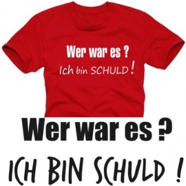 wer wars ? ICH BIN SCHULD t-shirt