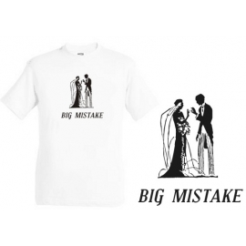 BIG MISTAKE t-shirt HOCHZEIT