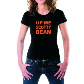 up me scotty beam -- girly -- T-SHIRT